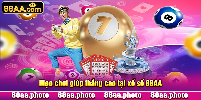 Mẹo chơi giúp thắng cao tại xổ số 88AA